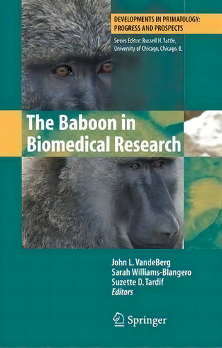 The Baboon In Biomedical Research, De John L. Vandeberg. Editorial Springer-verlag New York Inc., Tapa Blanda En Inglés