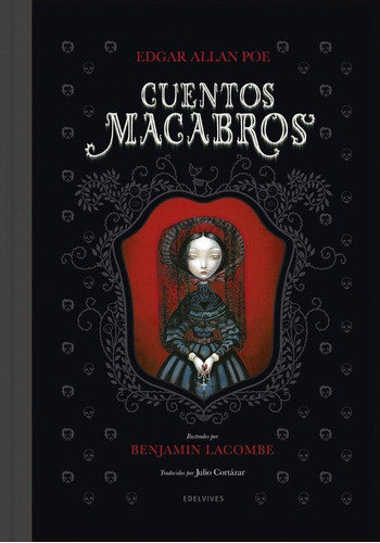 Libro: Cuentos Macabros. Allan Poe, Edgar/lacombe, Benjamin.