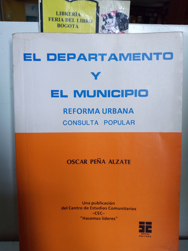 El Departamento Y El Municipio - Óscar Peña Alzate - 1989