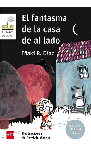 El Fantasma De La Casa De Al Lado (lectura Fãâ¡cil), De R. Díaz, Iñaki. Editorial Ediciones Sm, Tapa Blanda En Español