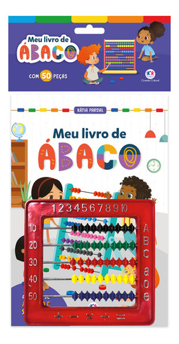 Meu Primeiro Livro De Ábaco: O Ábaco É Um Recurso Pedagógico Manipulável E Lúdico, De Katia Pecand. Educação Editorial Ciranda Cultural, Tapa Mole, Edición 1 En Português, 2024