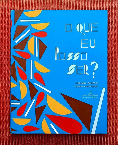 Livro O Que Eu Posso Ser? - Marina Zanetti