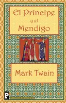 Comprar El Príncipe Y El Mendigo (spanish Edition), De Twain, Mark. Editorial Createspace Independent Publishing Platform, Tapa Blanda En Español