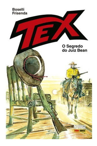 Tex O Segredo Do Juiz Bean, De Mauro Bosselli., Vol. Não Aplica. Editora Panini, Capa Mole Em Português