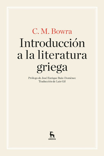 Introduccion A La Literatura Griega - Cecil Bowra