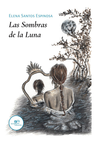 Las Sombras De La Luna - Santos Espinosa, Elena  - *