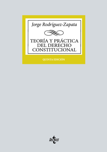 Teoría Y Práctica Del Derecho Constitucional -   - *