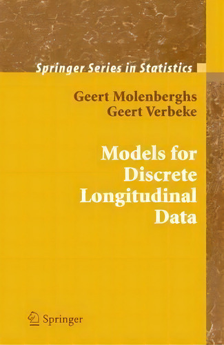 Models For Discrete Longitudinal Data, De Geert Molenberghs. Editorial Springer-verlag New York Inc., Tapa Blanda En Inglés