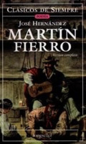 Libro - Martin Fierro [tomo Unico] (coleccion Clasicos De S