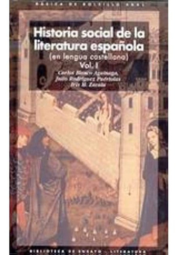 HISTORIA SOCIAL DE LA LITERATURA ESPAÑOLA (2 TOMOS), de CARLOS BLANCO. Editorial Akal en español