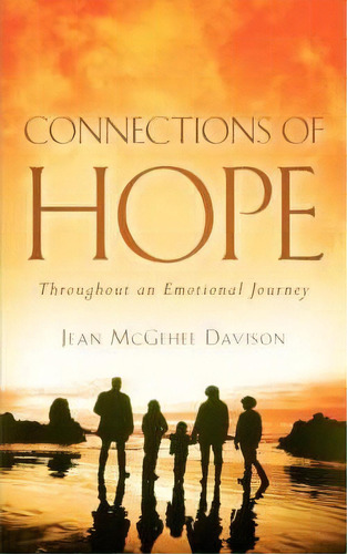 Connections Of Hope, De Jean Mcgehee Davison. Editorial Xulon Press, Tapa Blanda En Inglés