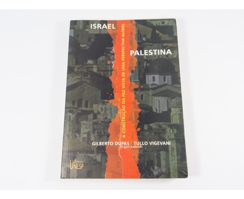 Livro Israel Palestina Gilberto Dupas Tullo Vigevani