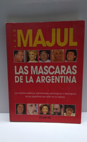 Las Mascaras De La Argentina - Majul - Atlantida (usado) 