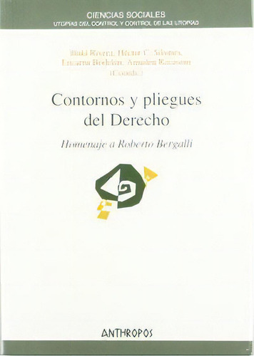 Contornos Y Pliegues Del Derecho: Homenaje A Roberto Bergalli, De Aa.vv.. Utopías Del Control Y Control De Las Utopías, Vol. 1. Editorial Anthropos Editorial, Tapa Blanda En Español