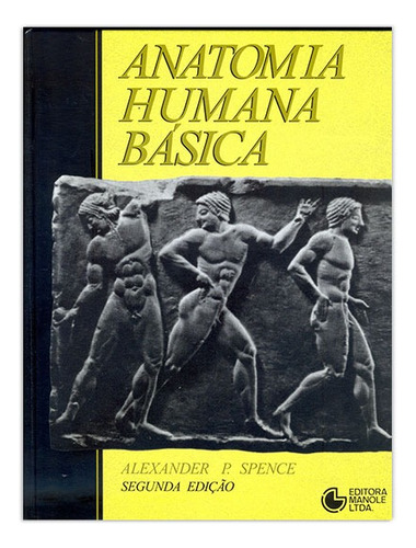 Anatomia humana básica, de Spence, Alexander P.. Editora Manole LTDA, capa dura em português, 1991
