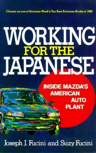 Working For The Japanese, De Joseph J. Fucini. Editorial Simon & Schuster, Tapa Blanda En Inglés