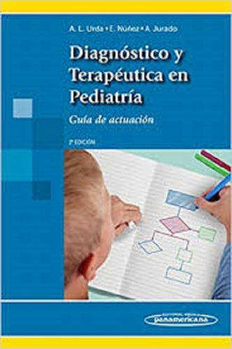 Diagnóstico Y Terapéutica En Pediatría Guía De Actuación Urd