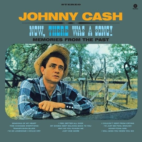 CASH JOHNNY - NOW THERE WAS A- vinilo producido por WAX TIME