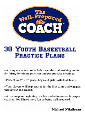 Libro The Well-prepared Coach - 30 Youth Basketball Pract...