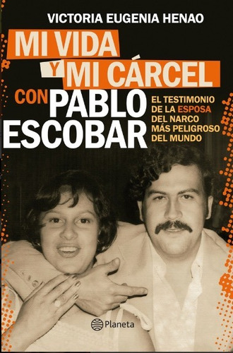 Libro Mi Vida Y Mi Cárcel Con Pablo Escobar Original