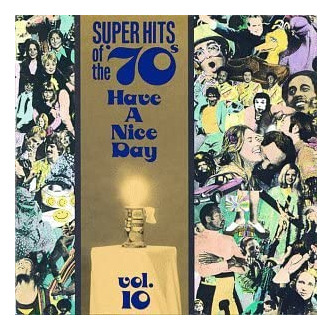 Cd: Super Hits Of The 70s: Have A Nice Day, Vol 10