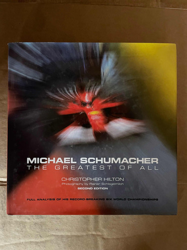 Libro Michael Schumacher The Greatest Of All Fórmula 1 F1