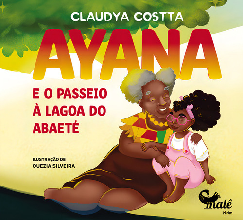 Livro Ayana - E O Passeio À Lagoa Do Abaeté, De Costta, Claudya. Editorial Male Editora, Tapa Mole, Edición None En Português, 2023