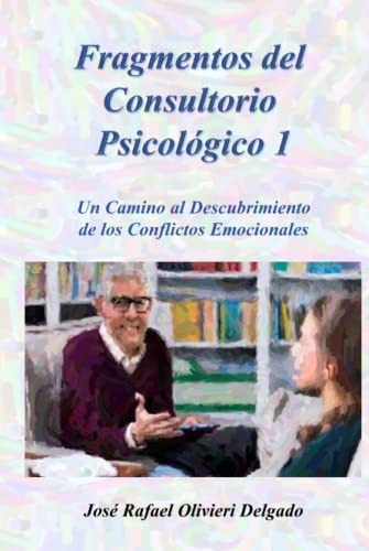 Fragmentos Del Consultorio Psicologico 1: Un Camino Al Descu