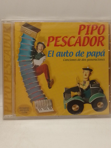 Pipo Pescador El Auto De Papá Cd Nuevo 