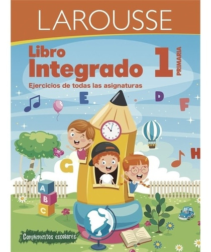Imagen 1 de 1 de Libro Integrado 1° Primaria - Libro - Larousse