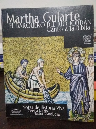 El Barquero Del Río Jordán. Canto A La Biblia Martha Gularte