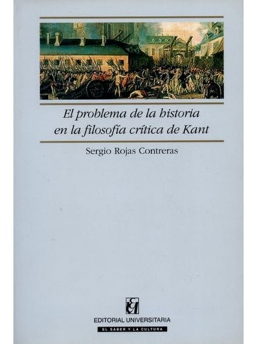 El Problema De La Historia En La Filosofia Critica De Kant