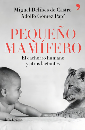 Pequeãâ±o Mamãâfero, De Delibes De Castro, Miguel. Editorial Ediciones Martínez Roca, Tapa Blanda En Español
