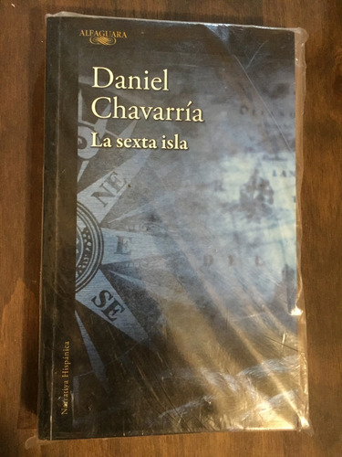 Libro La Sexta Isla - Daniel Chavarría - Nuevo Sin Uso