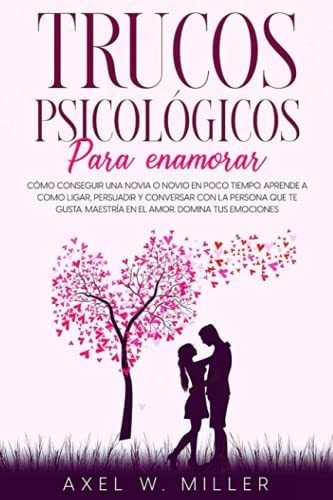 Trucos Psicológicos - Para Enamorar