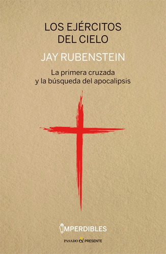 Los Ejãârcitos Del Cielo, De Rubenstein, Jay. Editorial Pasado Y Presente, Tapa Blanda En Español