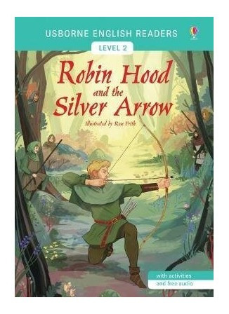 Robin Hood & The Silver Arrow- Usborne English Reader Lev *-