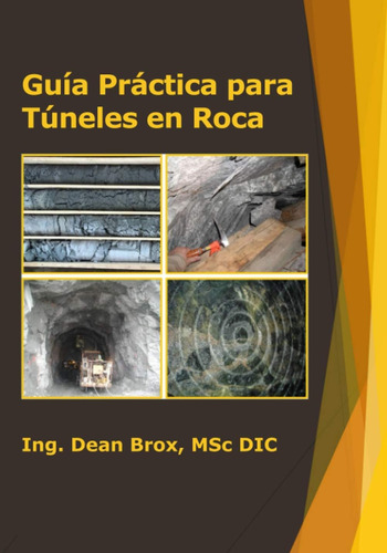 Libro: Guía Práctica Para Túneles En Roca (spanish Edition)