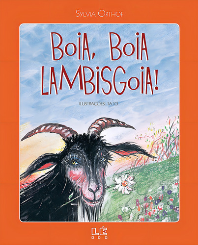 Boia, boia lambisgoia, de Orthof, Sylvia. Editorial Editora Lê em português, 2013