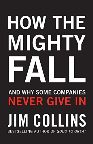 How The Mighty Fall And Why Some Companies Never Give In, De Collins, Jim. Editorial Random House Business, Tapa Dura En Inglés, 2009