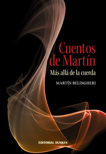 Cuentos De Martín. Más Allá De La Cuerda