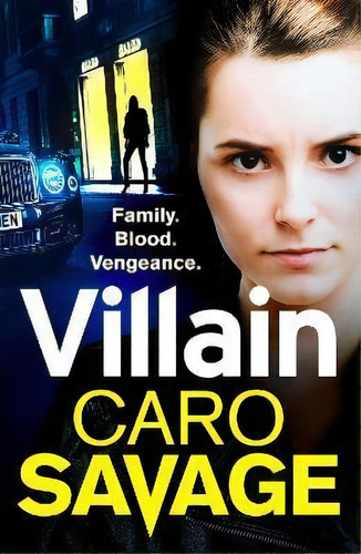 Villain : A Heart-stopping Addictive Crime Thriller That You Won't Be Able To Put Down, De Caro Savage. Editorial Boldwood Books Ltd, Tapa Blanda En Inglés