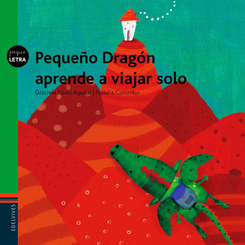 Libro Pequeño Dragon Aprende A Viajar Solo - Graciela Perez