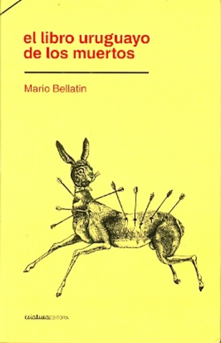 Libro Uruguayo De Los Muertos, El - Bellatin, Mario