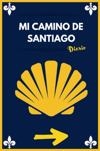 Libro : Mi Camino Para Santiago Diario De Viaje Para Tu...