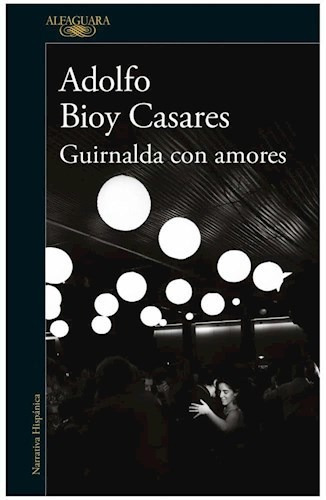 Guirnalda Con Amores Alfaguara - Bioy Casares - #l