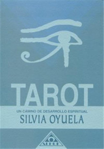 Tarot Un Camino Desarrollo Espiritual - Oyuela,silvia