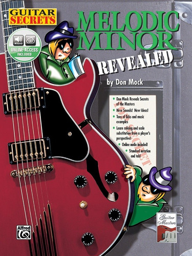 Guitar Secrets: Melodic Minor Revealed.