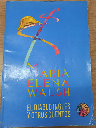 El Diablo Inglés Y Otros Cuentos. María Elena Walsh.1 Ed.