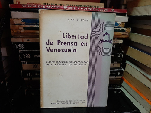 Libro Fisico Libertad De Prensa En Venezuela J. Ratto Ciarlo